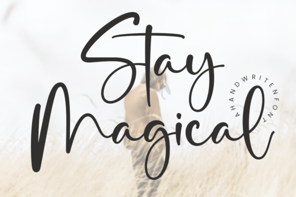 Elevate Your Designs with the Stay Magical Font