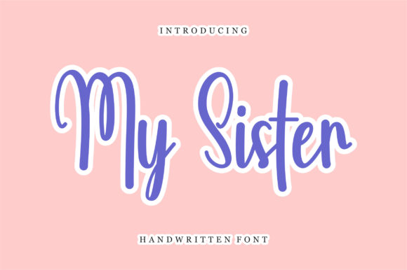 The Elegant Script: My Sister Font for Designers
